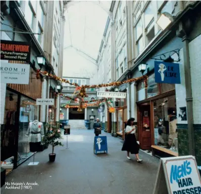  ??  ?? His Majesty’s Arcade, Auckland (1987).