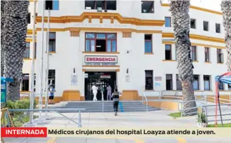  ?? ?? INTERNADA
Médicos cirujanos del hospital Loayza atiende a joven.