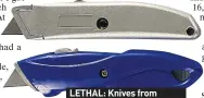  ??  ?? LETHAL: Knives from Poundland & Poundworld in Streatham, London