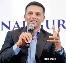  ??  ?? Rahul Dravid