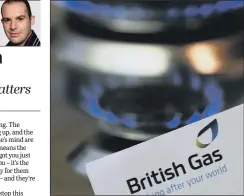  ??  ?? British Gas has increased both gas and electricit­y prices.