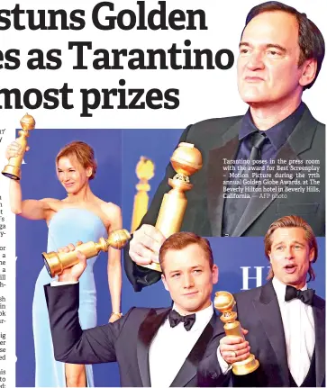  ?? — AFP photos — AFP photo ?? Tarantino poses in the press room with the award for Best Screenplay – Motion Picture during the 77th annual Golden Globe Awards, at The Beverly Hilton hotel in Beverly Hills, California. (From left) Zellweger, Egerton and Pitt pose in the press room with their awards for best Best Performanc­e by an Actor in a Motion Picture.