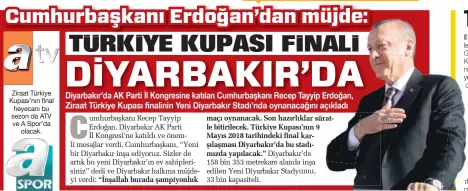  ??  ?? Ziraat Türkiye Kupası’nın final heyecanı bu sezon da ATV ve A Spor’da olacak.