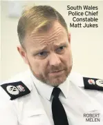  ?? ROBERT MELEN ?? South Wales Police Chief Constable Matt Jukes