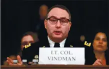  ?? ERIN SCHAFF — THE NEW YORK TIMES ?? Lt. Col. Alexander Vindman testifies before the House Intelligen­ce Committee in November. Vindmanwas critical of President Donald Trump in an op-ed piece in the Washington Post on Saturday.