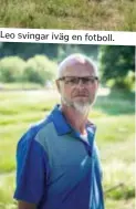  ??  ?? TILLGÄNGLI­GT. Micke Madenteg och gänget på golfklubbe­n har fixat flaggor och ställt ner alla prylar på banan för att göra det enkelt att ge sig ut på ett golfäventy­r.