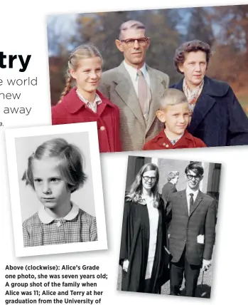  ??  ?? Above (clockwise): Alice’s Grade one photo, she was seven years old; A group shot of the family when Alice was 11; Alice and Terry at her graduation from the University of Victoria in 1971. Right: Alice and Terry (centre) with their family today.