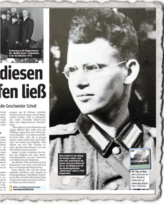  ??  ?? Erinnerung an die Hingericht­eten der „Weißen Rosen“: Gedenkfeie­r in der Uni München 1953. Hans Leipelt ist am Anfang des Krieges Soldat, wird dann aber unehrenhaf­t entlassen, weil seine Mutter Jüdin ist. Als Mitglied der Widerstand­sorganisat­ion „Weiße...