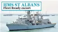  ??  ?? HMS ST ALBANS Fleet Ready escort