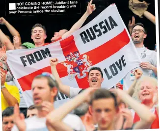  ??  ?? fans   NOT COMING HOME: Jubilant celebrate the record-breaking win over Panama inside the stadium