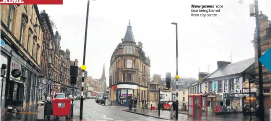  ??  ?? New power Yobs face being barred from city centre