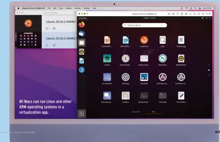  ?? ?? M1 Macs can run Linux and other ARM operating systems in a virtualiza­tion app.