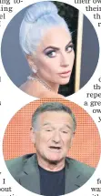  ??  ?? Dinner guests: Lady Gaga and Robin Williams