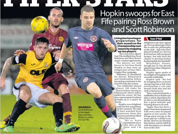  ??  ?? SIGNINGS: Scott Robinson in his Hearts days and Ross Brown in action for East Fife.