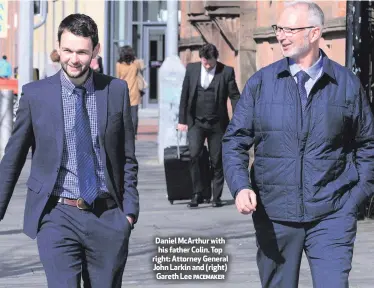  ?? PACEMAKER ?? Daniel McArthur with his father Colin. Top right: Attorney General John Larkin and (right) Gareth Lee