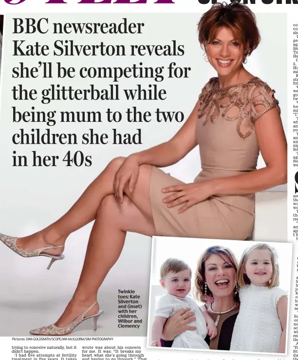  ?? Pictures: DAN GOLDSMITH/SCOPE/IAN McILGORM/SIM PHOTOGRAPH­Y ?? Twinkle toes: Kate Silverton and (inset) with her children, Wilbur and Clemency