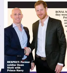  ??  ?? RESPECT: Former soldier Dean Stott with
Prince Harry