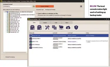  ??  ?? BELOW The local console makes light work of setting up backup tasks