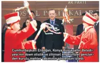  ??  ?? Cumhurbaşk­anı Erdoğan, Konya Büyükşehir Belediyesi’nin down otistik ve zihinsel engelli özel gençlerden kurulu mehter takımının gösterisin­i izledi.