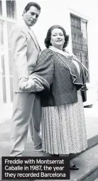  ??  ?? Freddie with Montserrat Caballe in 1987, the year they recorded Barcelona