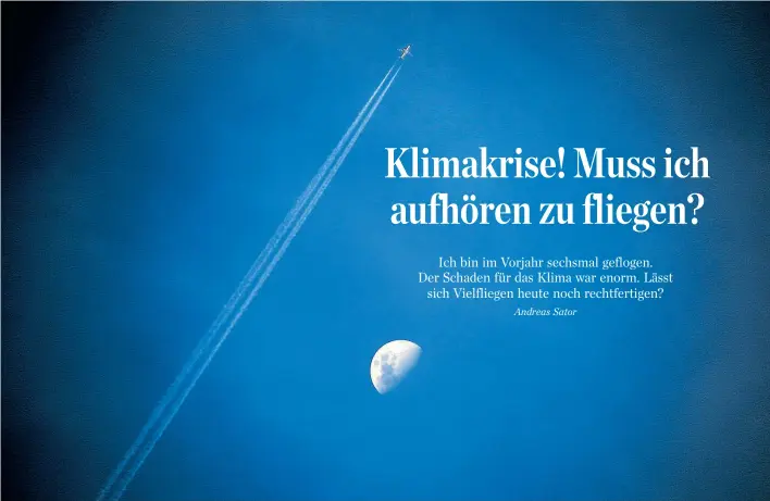  ??  ?? In einen Flieger zu steigen ist so circa das Schlimmste, was man dem Klima antun kann. Es trägt pro Kilometer und Person doppelt so viel zur Erhitzung bei wie ein Pkw.