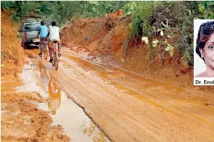  ??  ?? Dr. Enoka Corea Bulathsinh­ala-Horana Road: Rains, floods and landslides could be precursors of melioidosi­s. Pic by Amila Gamage