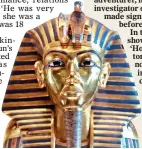  ??  ?? DAZZLING: The golden mask of Tutankhamu­n’s mummy