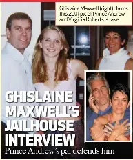 GHISLAINE MAXWELL’S JAILHOUSE INTERVIEW - PressReader