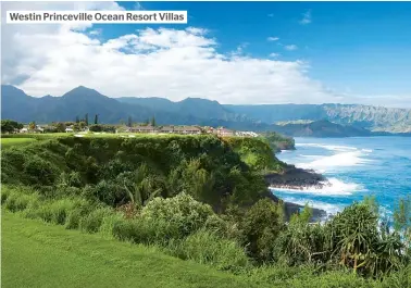  ??  ?? Westin Princevill­e Ocean Resort Villas