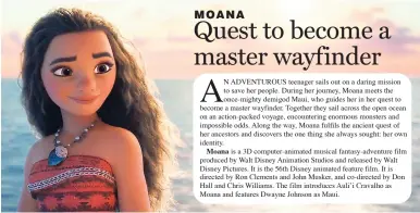  ?? CONTRIBUTE­D PHOTOS ?? A teenage girl, now a master wayfinder, finds herself in ‘Moana’.