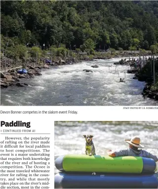  ?? STAFF PHOTOS BY C.B. SCHMELTER ?? Devon Bonner competes in the slalom event Friday. Chris Williams and his dog Cactus wait for the action to start during the Ocoee River Championsh­ips.