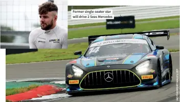  ?? ?? Former single-seater star will drive 2 Seas Mercedes