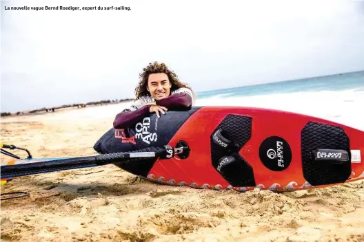  ?? ?? La nouvelle vague Bernd Roediger, expert du surf-sailing.