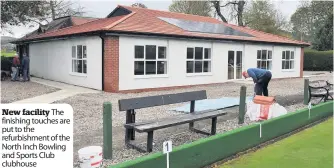  ??  ?? New facility The finishing touches are put to the refurbishm­ent of the North Inch Bowling and Sports Club clubhouse