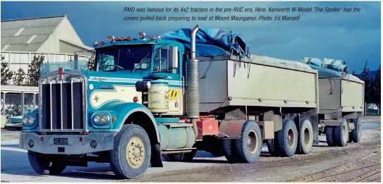  ??  ?? RMD was famous for its 4x2 tractors in the pre-RUC era. Here, Kenworth W-Model ‘The Spoiler’ has the covers pulled back preparing to load at Mount Maunganui. Photo: Ed Mansell