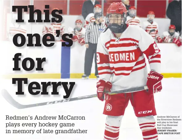  ?? JEREMY FRASER/ CAPE BRETON POST ?? Andrew McCarron of the Riverview Redmen will play in his final Red Cup Showcase this weekend.