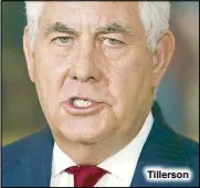  ??  ?? Tillerson