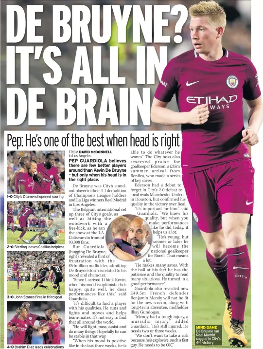  ??  ?? 1-0 City’s Otamendi opened scoring 2-0 Sterling leaves Casillas helpless 3-0 John Stones fires in third goal 4-0 Brahim Diaz leads celebratio­ns MIND GAME De Bruyne ran Real Madrid ragged in City’s 4-1 victory