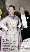  ??  ?? The Duchess of Windsor wearing her amethyst, turquoise, and diamond necklace created by Cartier in 1947