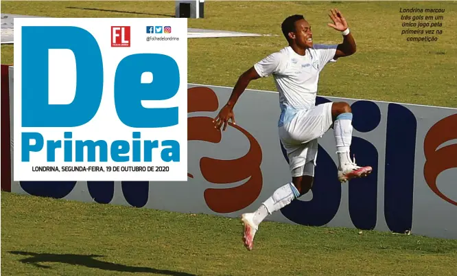  ?? Isaac Fontana/FramePhoto/Folhapress ?? Londrina marcou três gols em um único jogo pela primeira vez na competição