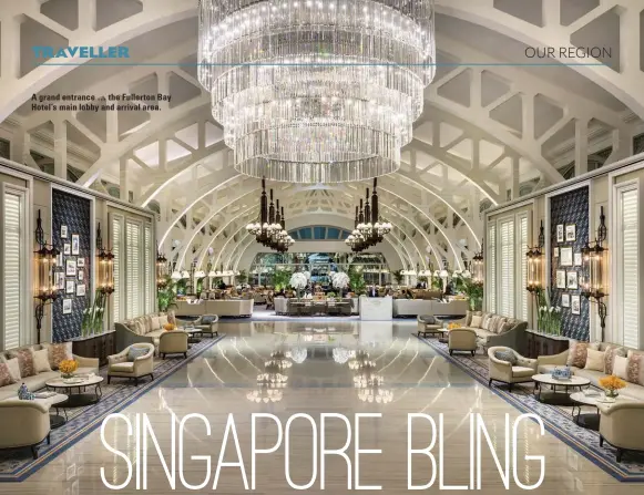  ??  ?? A grand entrance … the Fullerton Bay Hotel’s main lobby and arrival area.