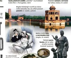  ??  ?? Mughal Džahángír truchlil po skonu svého kolouška tak, že zvířeti postavil pomník (17. století, Lahore)