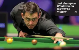  ?? PA ?? Just champion: O’Sullivan on his way to victory