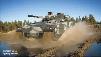  ??  ?? Swedish CV90 fighting vehicle