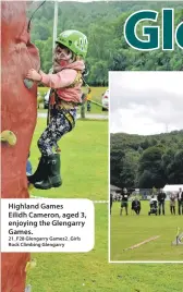  ??  ?? Highland Games Eilidh Cameron, aged 3, enjoying the Glengarry Games. 21_ F28 Glengarry Games2_Girls Rock Climbing Glengarry