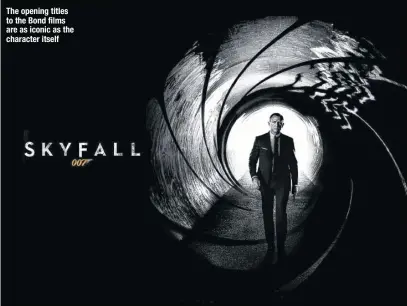  ??  ?? the opening titles to the Bond films are as iconic as the character itself