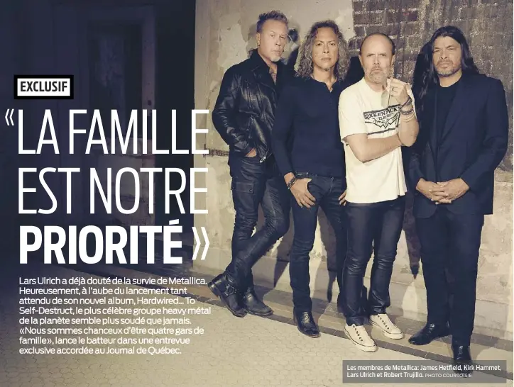  ?? PHOTO COURTOISIE ?? Les membres de Metallica: James Hetfield, Kirk Hammet, Lars Ulrich et Robert Trujillo.