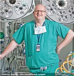  ?? ?? Professor Stephen Clark, cardiothor­acic surgeon