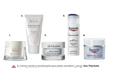  ??  ?? 1. 2. 3. 5. 6. 1. Crema nutritiva revitaliza­nte para pieles sensibles y secas, Eau Thermale Avène (27,40€). 2. Mascarilla calmante iluminador­a, Eau Thermale Avène (20,80 €). 3. Sensi System crema calmante, Institut Esthederm (61 €). 4. DermatoCLE­AN Emulsión Limpiadora Suave, Eucerin (11,95 €). 5. AQUAporin Active FPS25 + UVA, Eucerin (19,35 €).