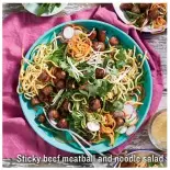  ??  ?? Sticky beef meatball and noodle salad